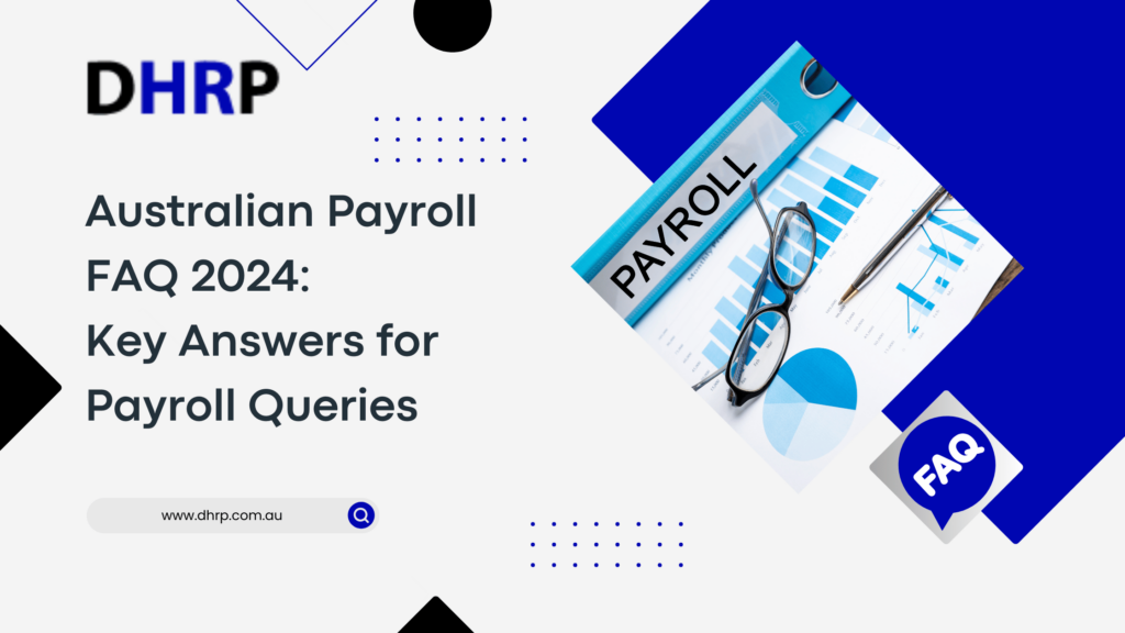 Australian Payroll FAQ 2024