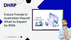 Future Trends in Australian Payroll What to Expect