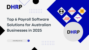 Top 6 Payroll Software Solutions for Australian Businesses in 2025