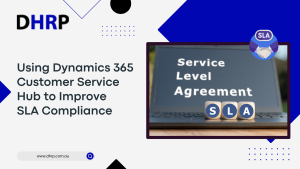 Using Dynamics 365 Customer Service Hub to Improve