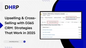 Upselling & Cross-Selling with D365 CRM