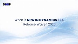 What is New in Dynamics 365 Release Wave 1 2026