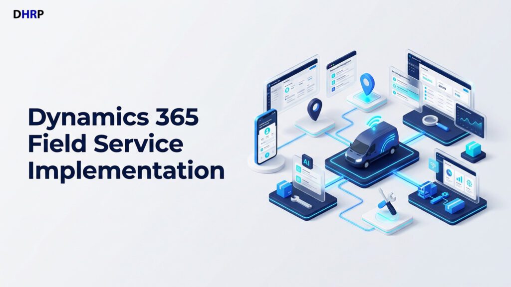 Dynamics 365 Field Service Implementation