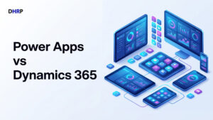 Power Apps vs Dynamics 365